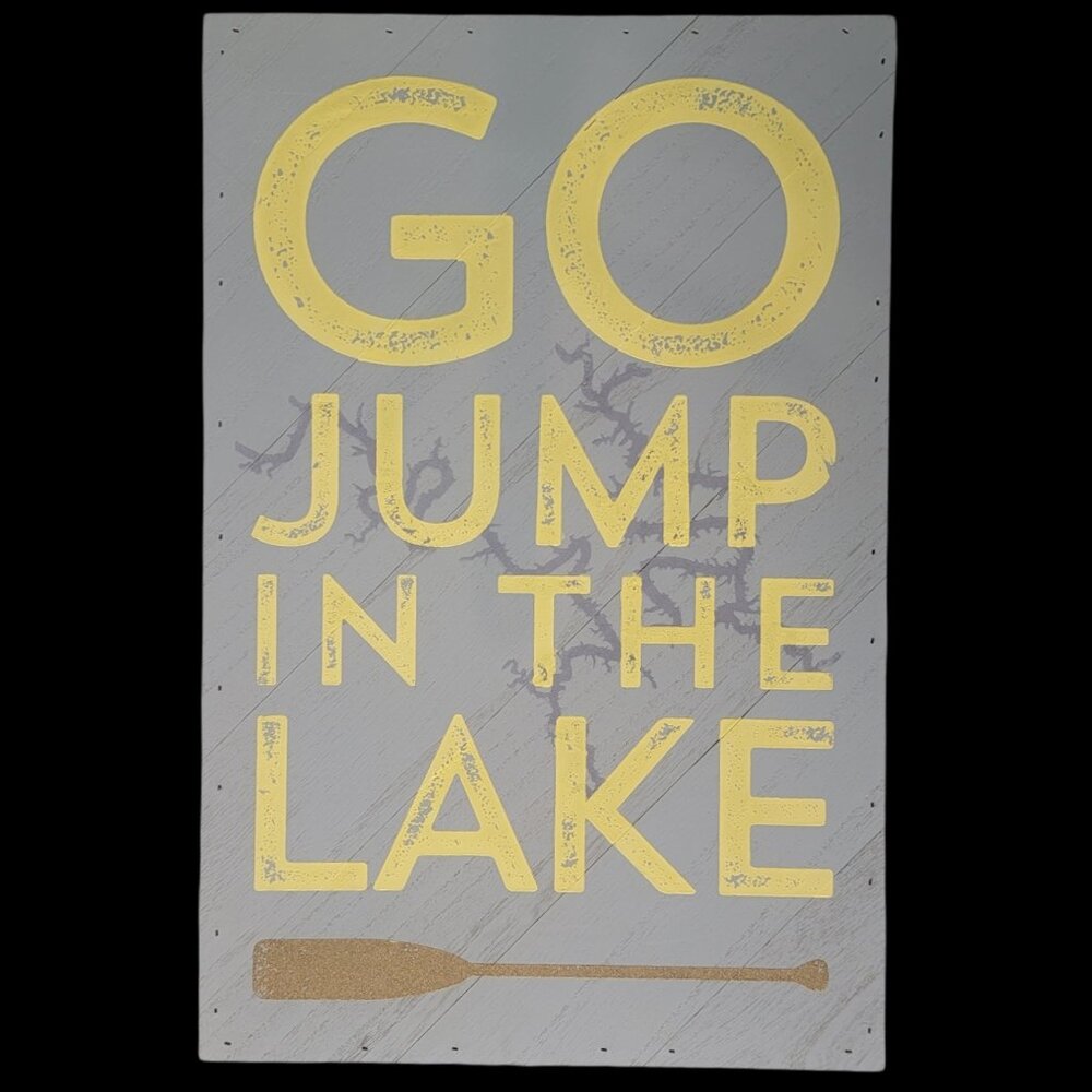 Pallet ~ 12x18 ~ Wall Hanging ~ Go Jump in the Lake (Yellow)